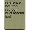 Reference neutron radiogr. nucl.reactor fuel door Onbekend