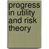 Progress in Utility and Risk Theory door Hagen, Ole