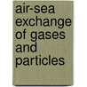 Air-sea Exchange of Gases and Particles door Liss, Peter