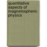 Quantitative Aspects of Magnetospheric Physics door Lyons, L. R