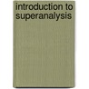 Introduction to Superanalysis door Berezin, F.A.