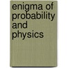 Enigma of Probability and Physics door Mayants, Lazar