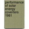 Performance of solar energy coverters 1981 by Unknown