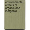 Environmental Effects of Organic and Inorganic ... by Davis, R.D.