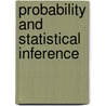 Probability and Statistical Inference door Grossmann, Wilfried