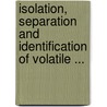 Isolation, Separation and Identification of Volatile ... door Maarse, H.