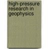 High-pressure research in geophysics door Onbekend