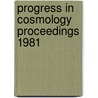 Progress in cosmology proceedings 1981 door Onbekend