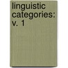 Linguistic Categories: v. 1 by Heny, Frank