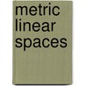 Metric Linear Spaces door Rolewicz, Stefan