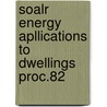 Soalr energy apllications to dwellings proc.82 door Onbekend