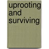 Uprooting and surviving door Onbekend
