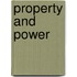 Property and power