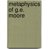 Metaphysics of G.E. Moore door O'Connor, David