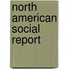 North American Social Report door Michalos, Alex C.