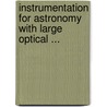 Instrumentation for Astronomy with Large Optical ... door Humphries, C.M.