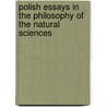 Polish Essays in the Philosophy of the Natural Sciences by Krajewski, Wladyslaw