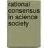 Rational consensus in science society