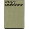 Unhappy Consciousness door Kaelin, E.F.
