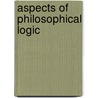 Aspects of philosophical logic by Monnich