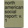 North American Social Report: v. 1 door Michalos, Alex