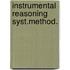 Instrumental reasoning syst.method.