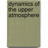 Dynamics of the Upper Atmosphere door Kato, S.
