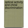 Optical Activity and Chiral Discrimination ... door Mason, Stephen F.