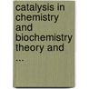 Catalysis in Chemistry and Biochemistry Theory and ... door Pullman, Bernard
