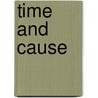 Time and Cause by Van Inwagen, Peter