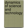 Dynamics of Science and Technology by Krohn, Wolfgang