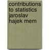 Contributions to statistics jaroslav hajek mem door Onbekend