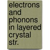 Electrons and phonons in layered crystal str. door Onbekend