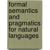 Formal Semantics and Pragmatics for Natural Languages door Guenthner, F.