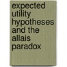 Expected Utility Hypotheses and the Allais Paradox door Allais, Maurice