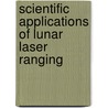 Scientific Applications of Lunar Laser Ranging door Mulholland, Derral J.