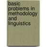 Basic Problems in Methodology and Linguistics door Butts, Robert E.