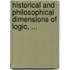 Historical and Philosophical Dimensions of Logic, ...
