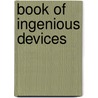 Book of ingenious devices door Onbekend