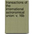 Transactions of the International Astronomical Union: v. 16B
