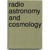 Radio Astronomy and Cosmology door Januncey, David