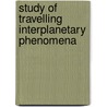 Study of Travelling Interplanetary Phenomena door Shea, M.A.