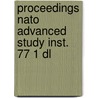 Proceedings nato advanced study inst. 77 1 dl by Unknown