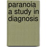 Paranoia a study in diagnosis door Fried