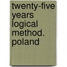 Twenty-five years logical method. poland door Onbekend