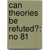 Can Theories Be Refuted?: No 81 by Harding, Sandra G.