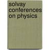 Solvay Conferences on Physics door Mehra, J.