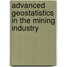Advanced Geostatistics in the Mining Industry by Guarascio, M.