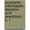 Economic Information, Decision, and Prediction: v. 1 door Marschak, Jacob