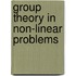 Group Theory in Non-Linear Problems